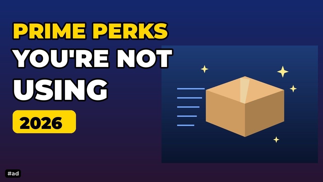 Amazon Prime Benefits 2026: 8 Perks You're Not Using #ad